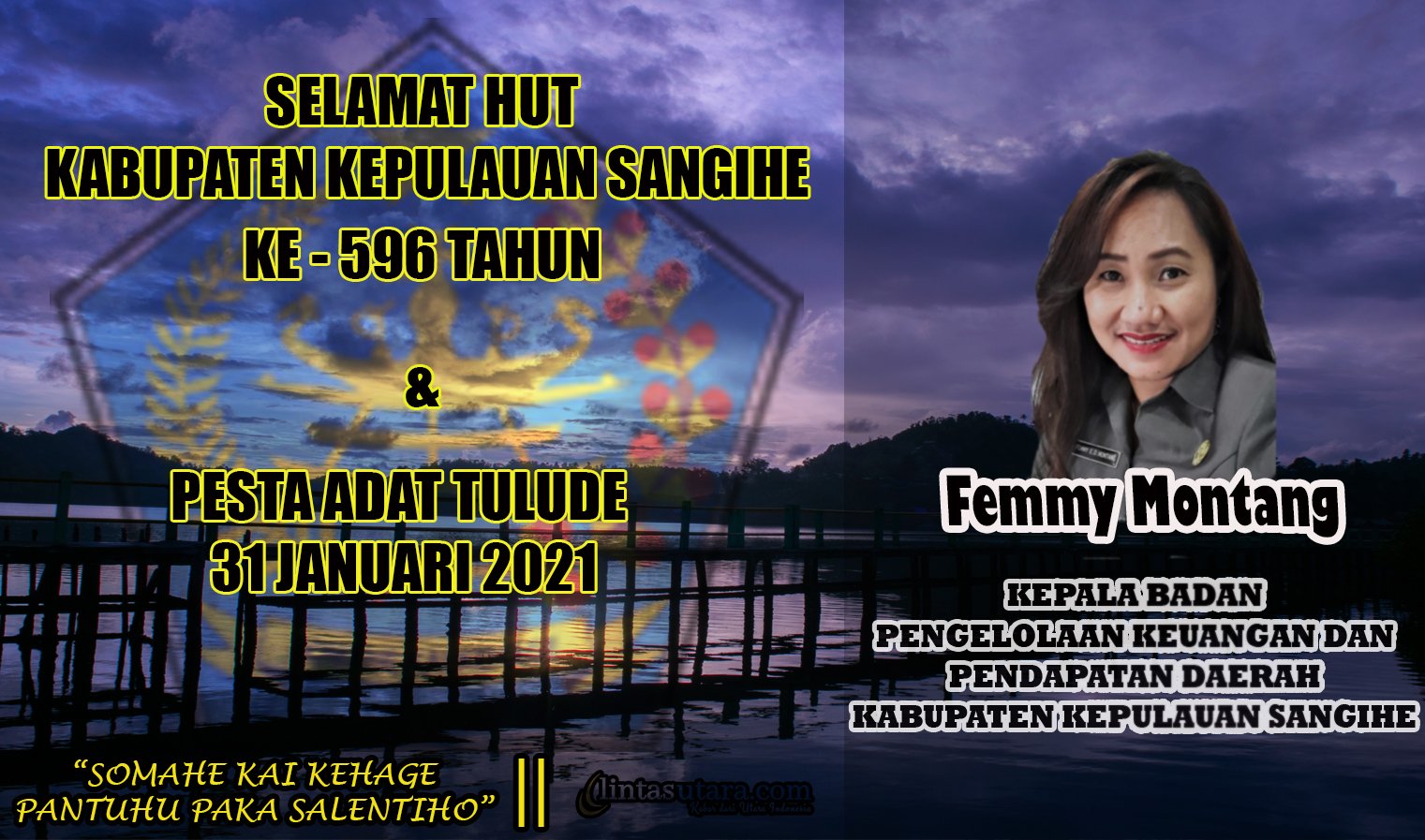 Ucapan Selamat HUT Ke-596 Kabupaten Kepulauan Sangihe dan Tulude 2021 Dari Badan PKPD.