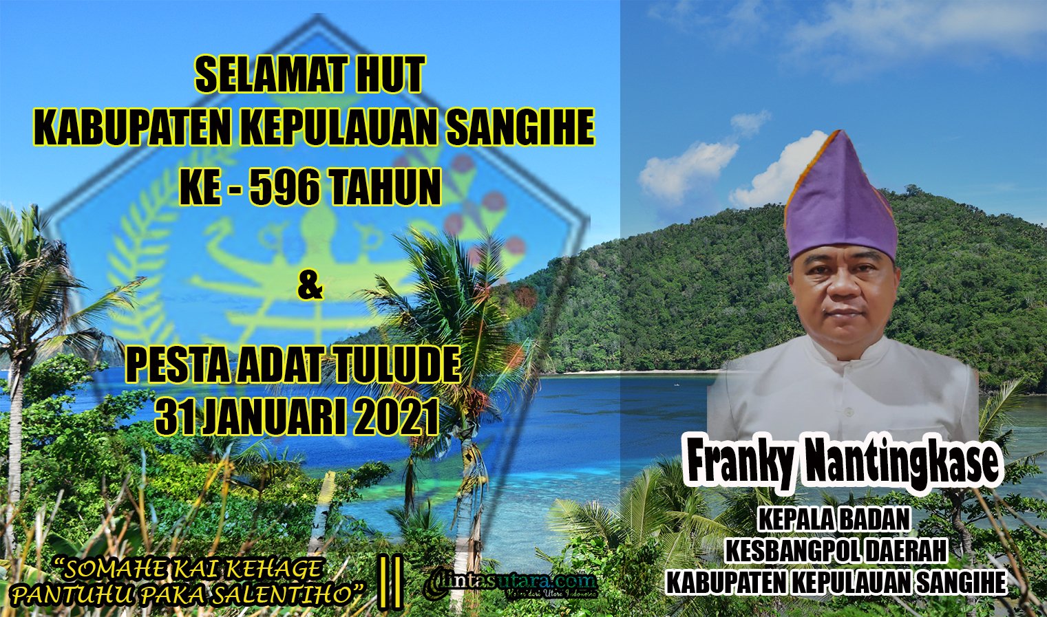 Ucapan Selamat HUT Sangihe dan Tulude 2021 Dari Badan Kesbangpol Daerah Kepulauan Sangihe