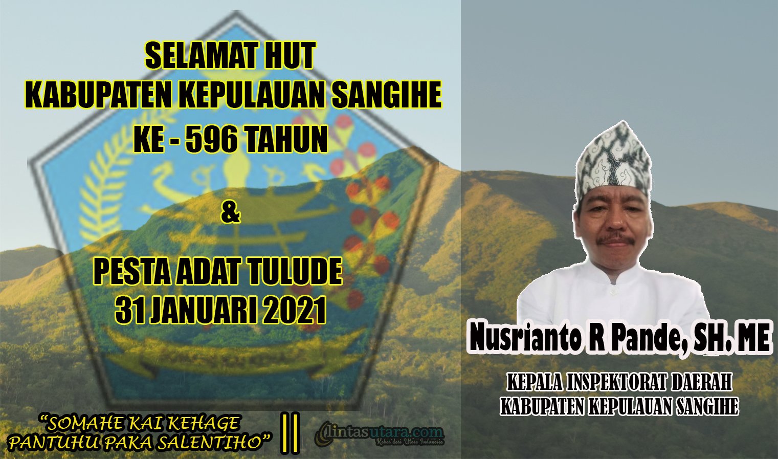 Ucapan Selamat HUT Sangihe dan Tulude 2021 Dari Inspektorat Daerah Kepulauan Sangihe