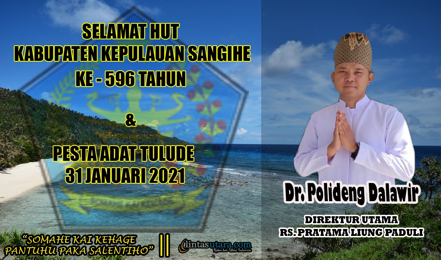 Ucapan Selamat HUT Sangihe dan Tulude 2021 Dari Keluarga Besar RS Pratama Liung Paduli, Kabupaten Kepulauan Sangihe