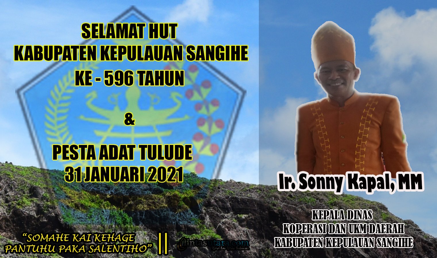 Ucapan Selamat HUT Sangihe dan Tulude 2021 Dari Dinas Kooperasi, Usaha Kecil dan Menengah Daerah Kepulauan Sangihe