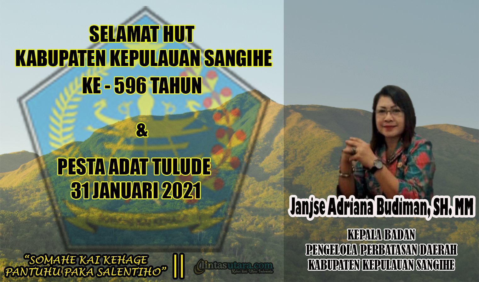Ucapan Selamat HUT Sangihe dan Tulude 2021 Dari Badan Pengelola Perbatasan Daerah Kepulauan Sangihe