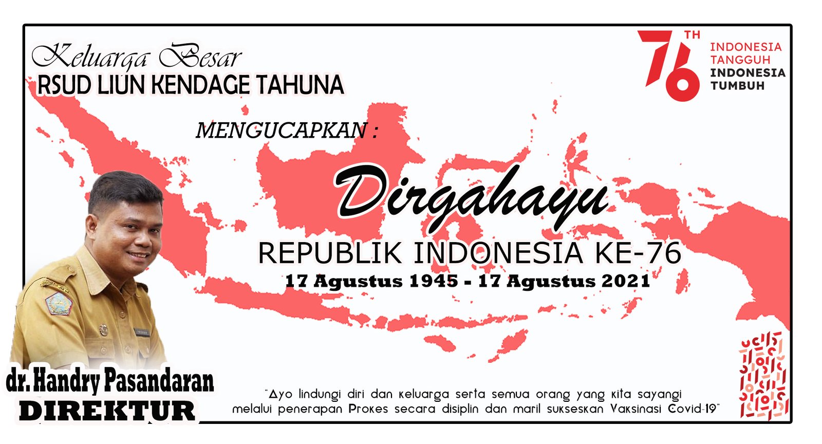 Ucapan HUT RI ke-76 Dari Direktur dan Keluarga Besar RSUD Liun Kendage Tahuna